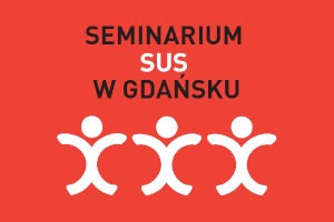 Seminarium SUS w Gdańsku
