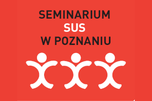 Poznań – zapraszamy na seminarium z cyklu „Regionalne platformy społeczne dla rozwoju usług społecznych i DI”