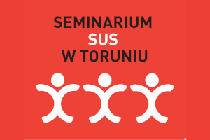 Seminarium SUS w Toruniu